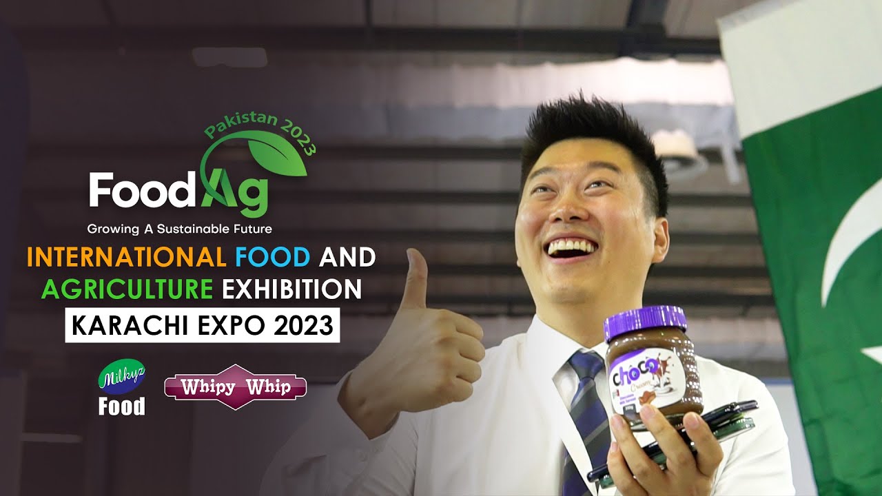 International Food and Agriculture Exhibition | Karachi Expo 2023 | FoodAg | Milkyz Food