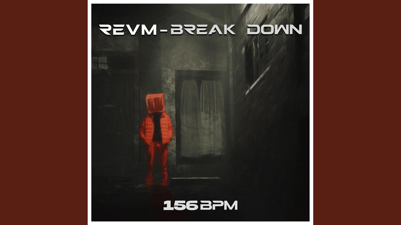BREAK DOWN