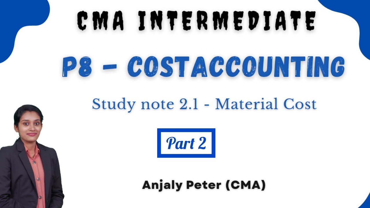 CMA Inter | Cost Accounting | Study note 2.1 | Material Cost | Class 2