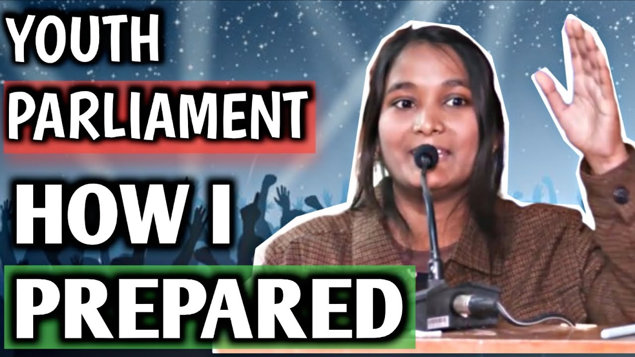 How I Prepared for District Level Youth Parliament | Speech Tips