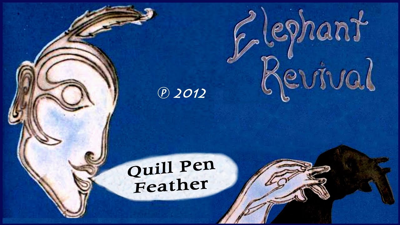ELEPHANT REVIVAL - Quill Pen Feather