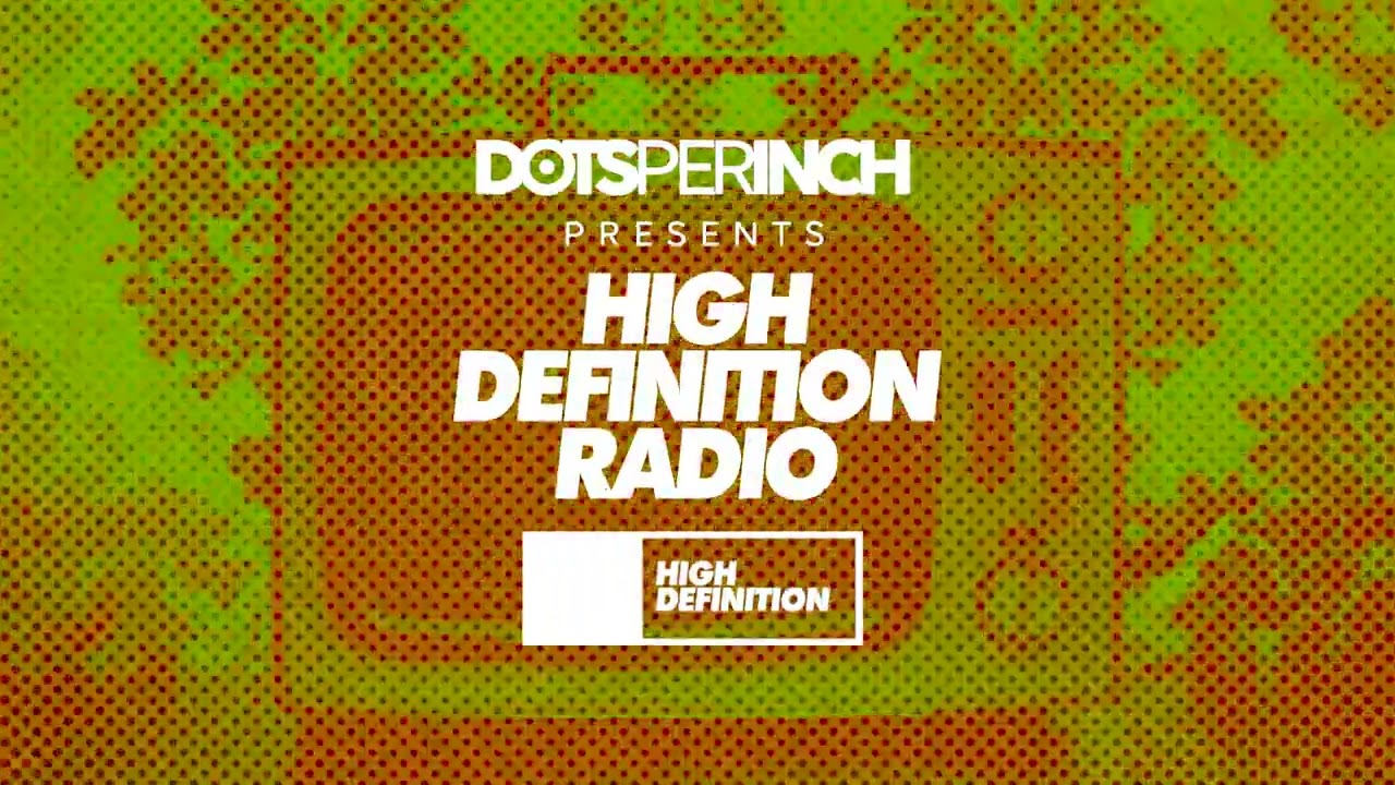 Dots Per Inch presents High Definition Radio 076