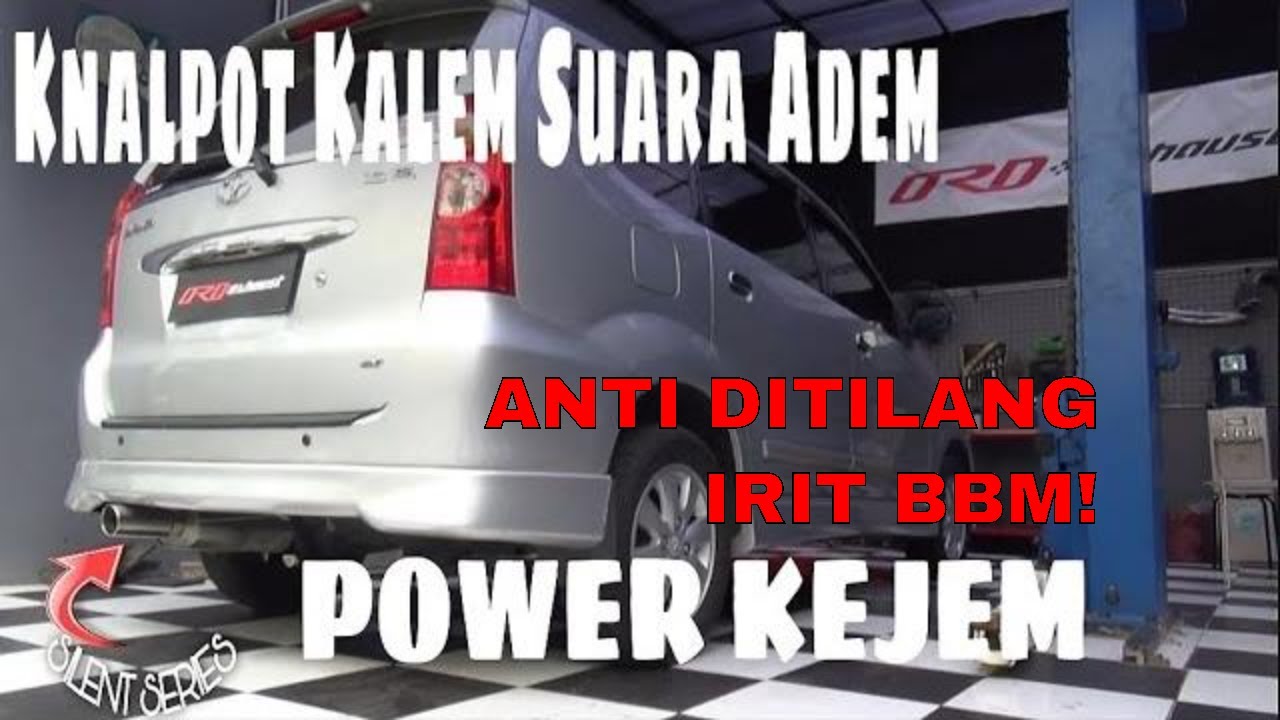 MODIF KNALPOT RACING AVANZA HARIAN ADEM SILENT - OBAT NGEMPOS RPM RENDAH & RPM TINGGI TENAGA KURANG