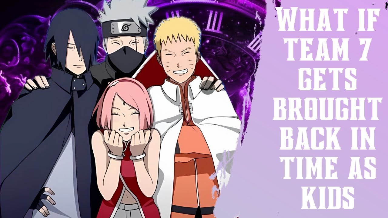 What if Team 7 Gets Brought Back in Time as Kids
