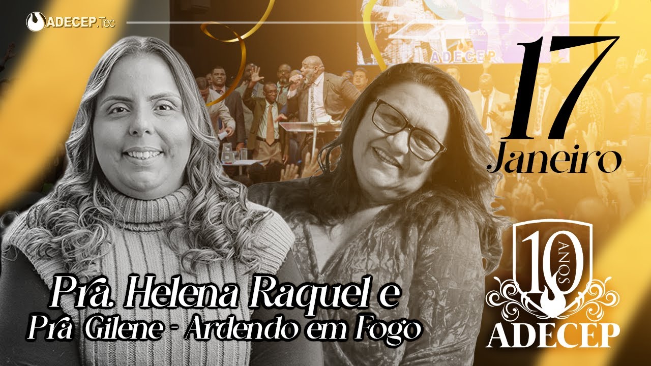 4ºDia | Pra. Helena Raquel e Pra Gilene #ADECEP10anos