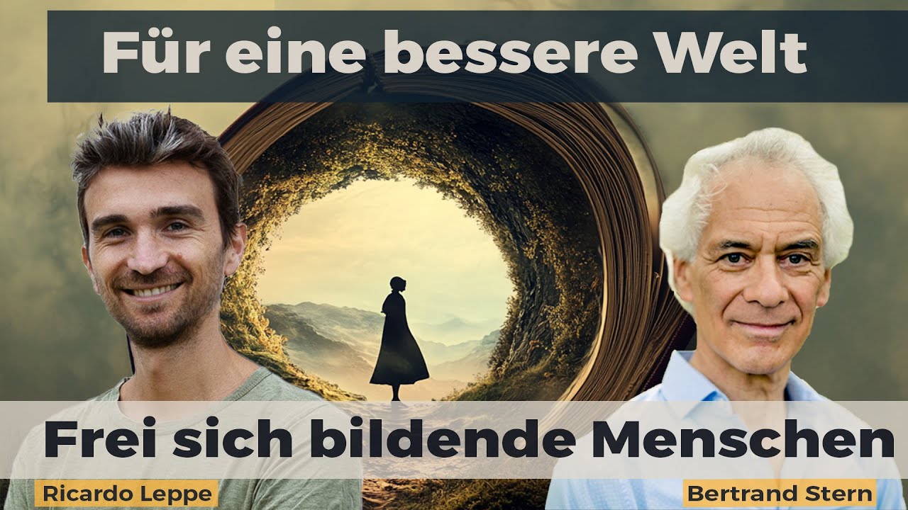 Frei sich bildende Menschen für eine bessere Welt - Bertrand Stern im Gespräch
