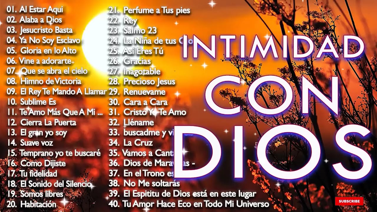 INTIMIDAD CON DIOS - MÚSICA CRISTIANA DE ADORACIÓN Y ALABANZA 2021 - HERMOSAS ALABANZAS PARA ORAR