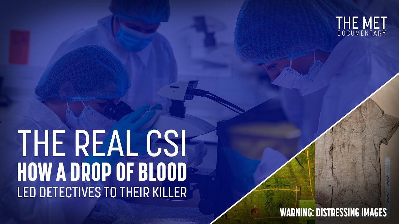 The Met | How a drop of blood led detectives to their killer