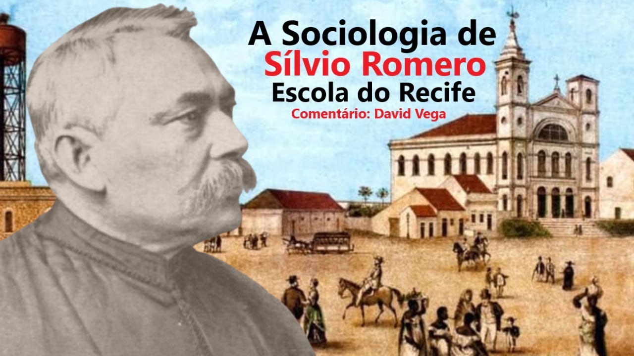 A Escola do Recife - S&iacute;lvio Romero e Tobias Barreto - Sociologia