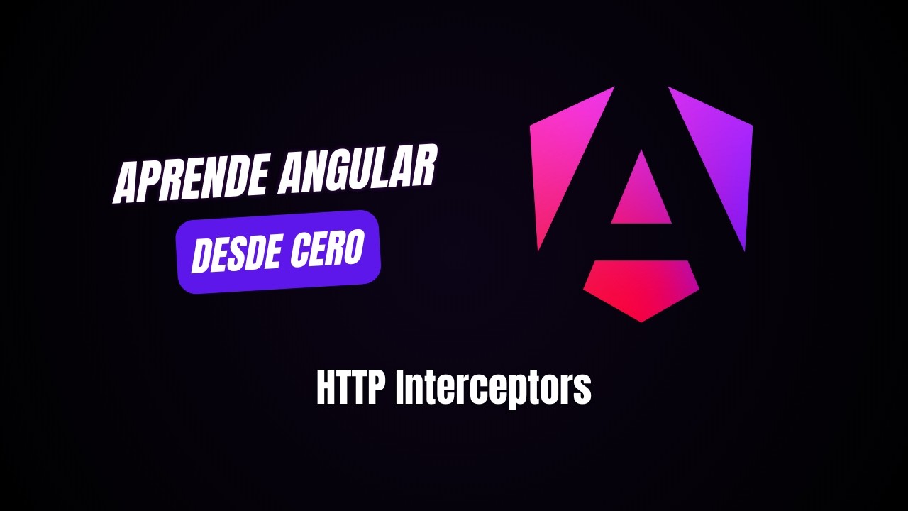 HTTP Interceptors en Angular con 4 ejemplos prácticos... | Curso de Angular desde CERO