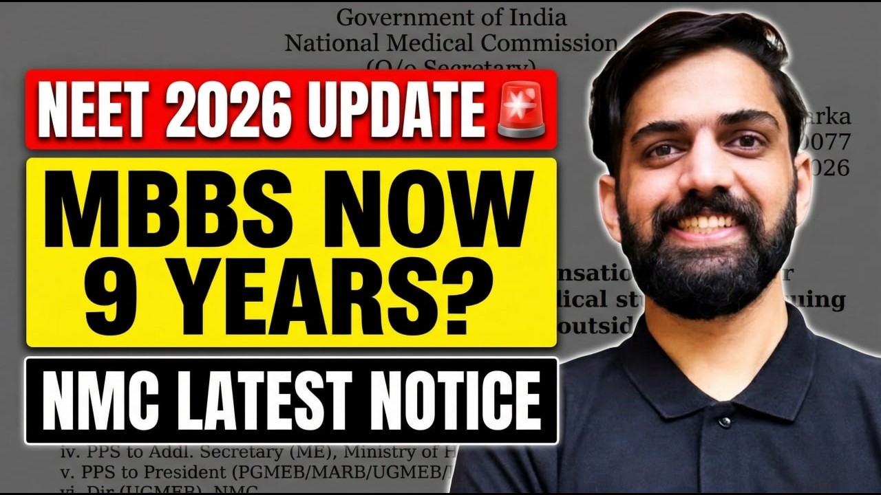NMC New Notice for NEET Students 🚨 MBBS Now 9 Years? | NEET 2026 Latest Update