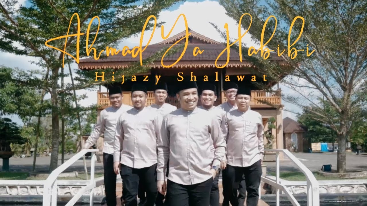 AHMAD YA HABIBI SALAM ALAIKA - HIJAZY SHALAWAT