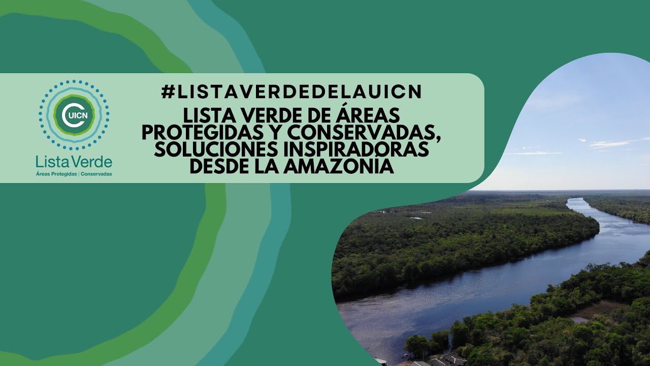 Lista Verde de Áreas Protegidas y Conservadas, Soluciones Inspiradoras Desde la Amazonía