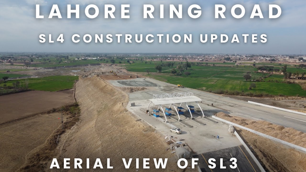 Lahore Ring Road SL 4 construction updates and Aerial View of SL 3