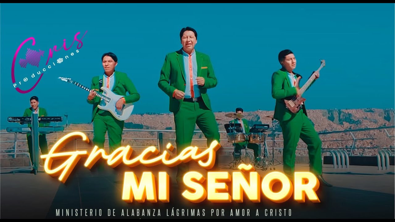 Ministerio lagrimas x amor a Cristo/Gracias mi Señor/ Video Oficial