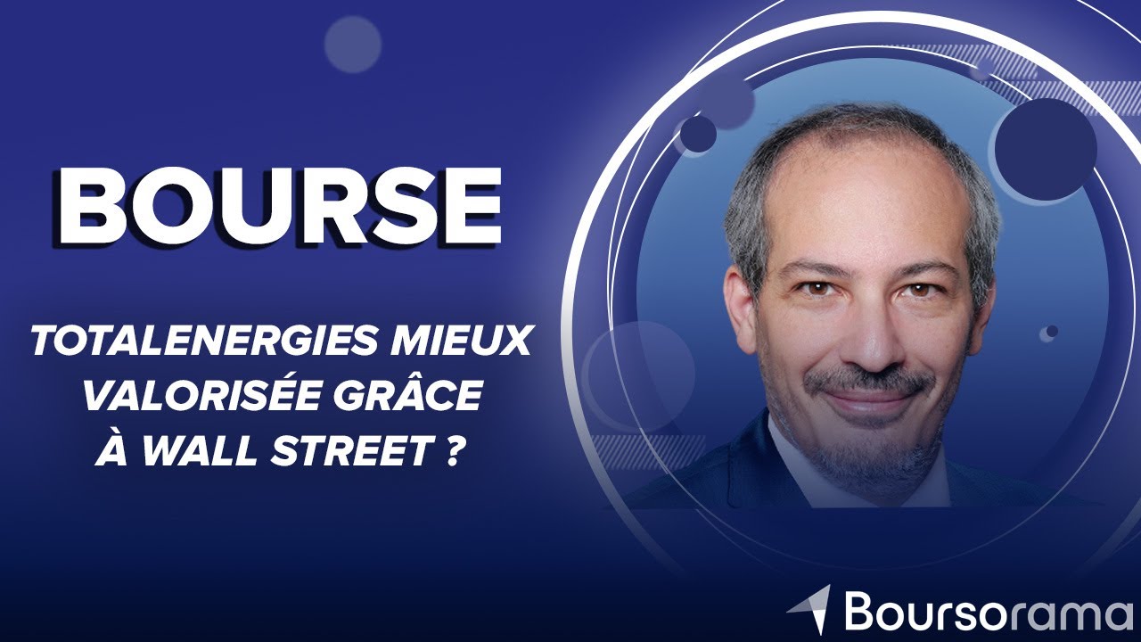 TotalEnergies mieux valorisée grâce à Wall Street ?