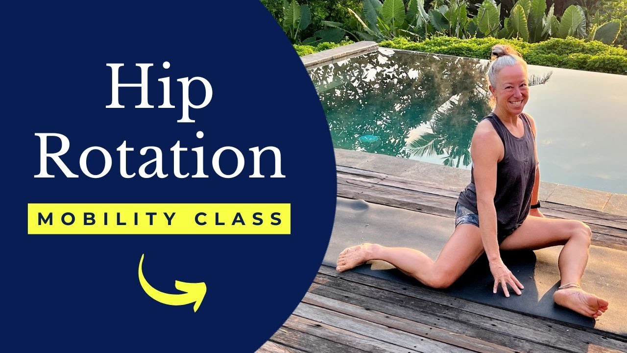Hip Rotation Mobility Class For Happy Hips & Better Squats