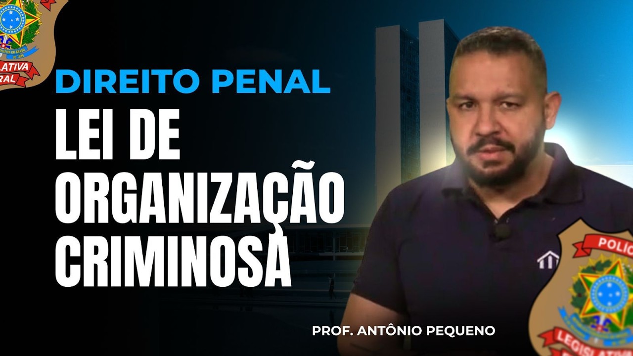 Direito Penal  - Lei de Organização Criminosa para a PLF
