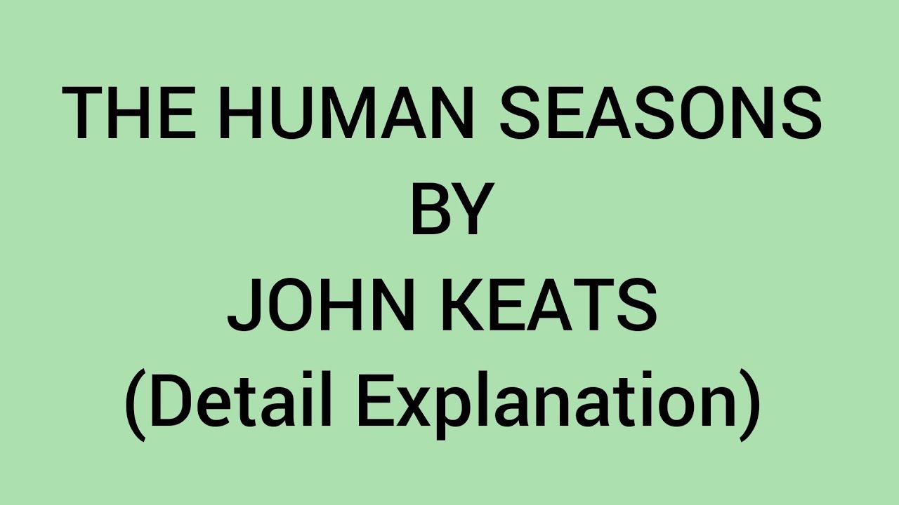 The Human Seasons by John Keats | Detail explanation