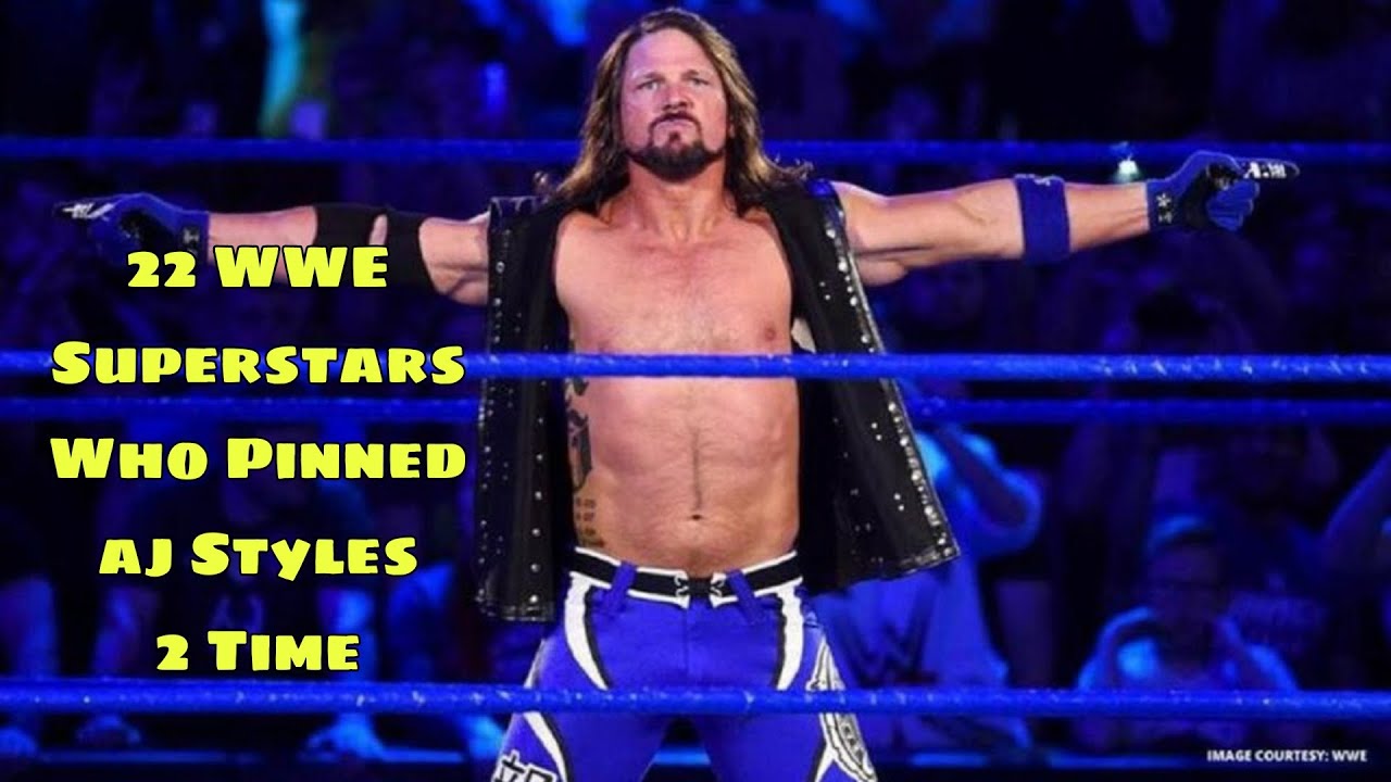 22 WWE Superstars Who Pinned Aj Styles 2 Time_HD