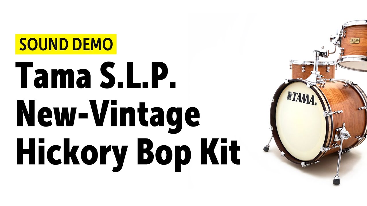 Tama S.L.P. New-Vintage Hickory Bop Kit - Sound Demo
