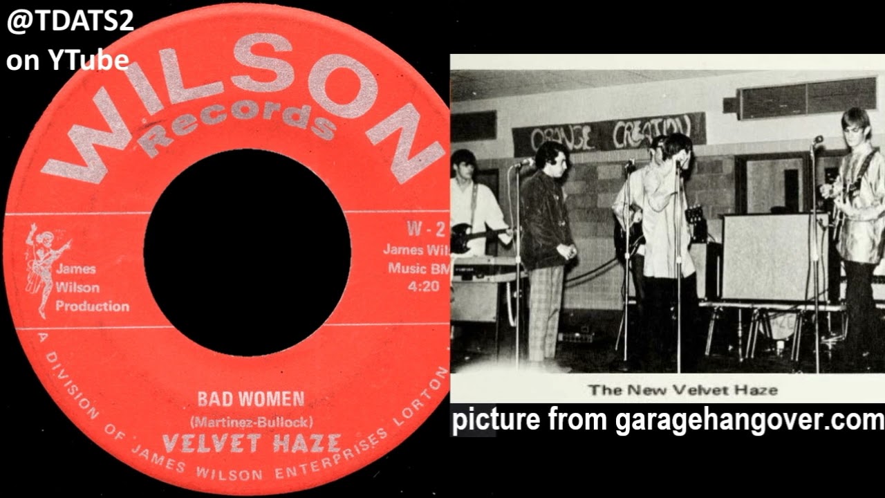 Velvet Haze - Bad Women [Wilson 1968 Garage Blues Virginia]