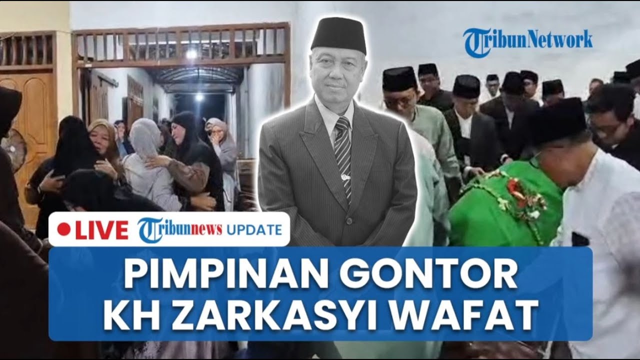 🔴LIVE: Pimpinan Ponpes Gontor KH Amal Fathullah Zarkasyi Wafat di Solo, Prosesi Pemakaman 2 Hari