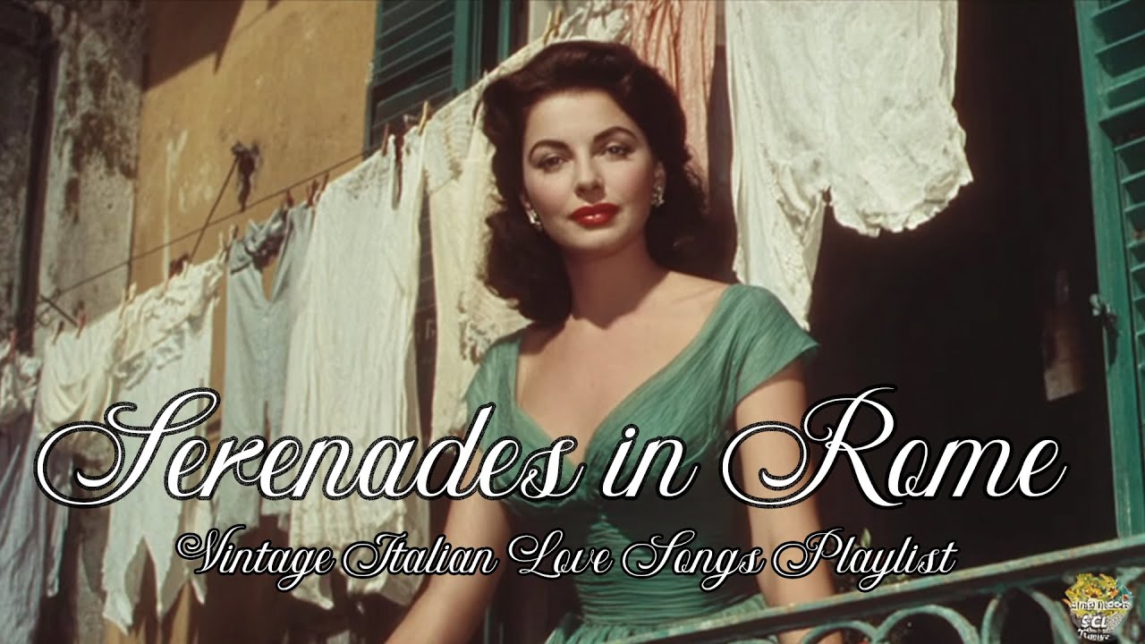 Serenades in Rome 🌙 | Vintage Italian Love Songs Playlist