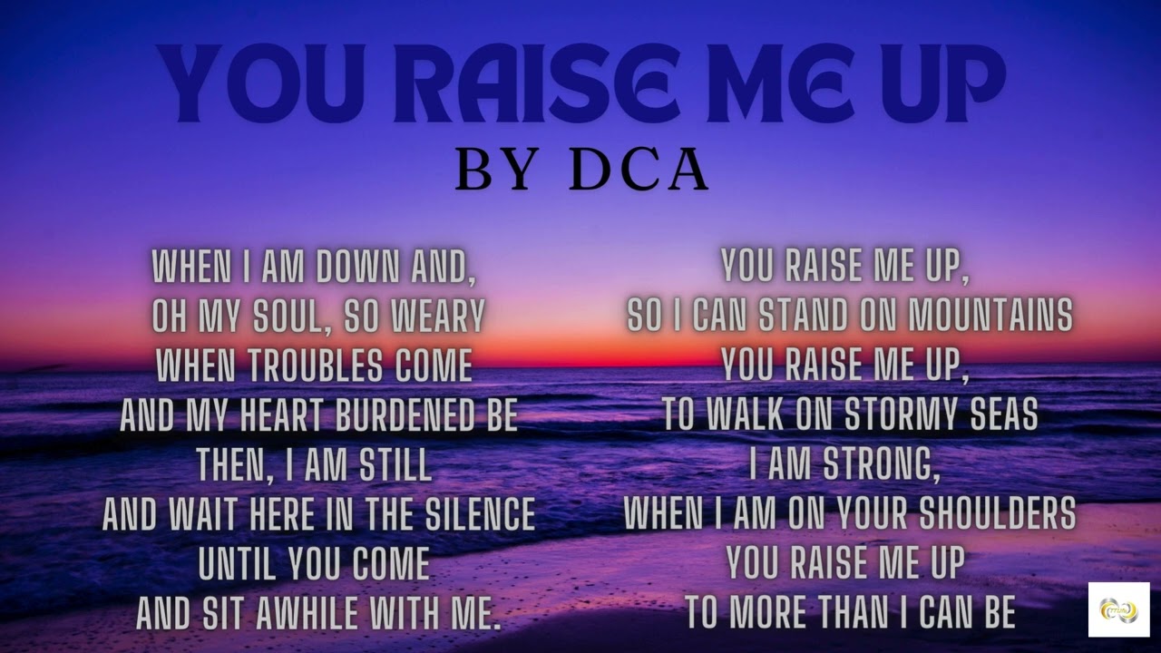 You Raise Me Up | Lyrics Dca