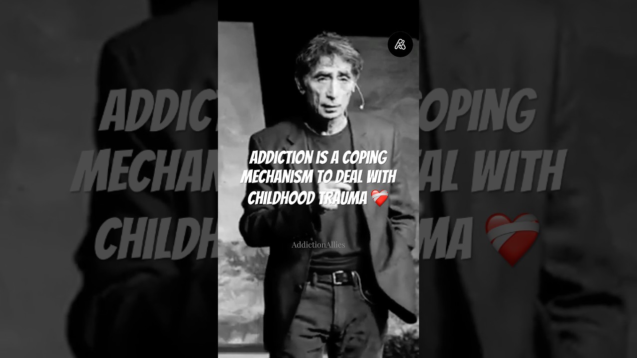 Addiction is a Coping Mechanism to Deal with Childhood Trauma - Gabor Mat&eacute;