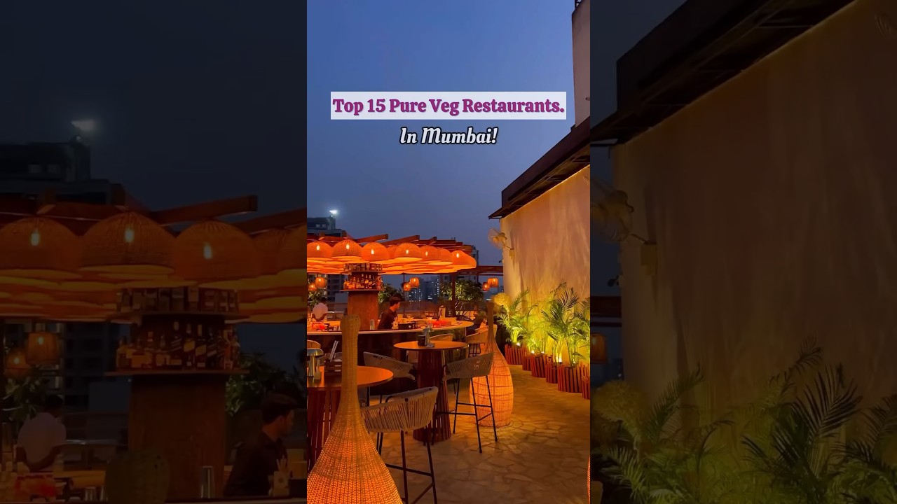 Top 15 Pure Veg Restaurants in Mumbai | Mumbai Best Pure veg Jain food Restaurants