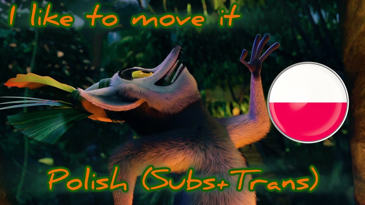 Madagascar | I Like To Move It - Polish 🇵🇱 (Subs+Trans)