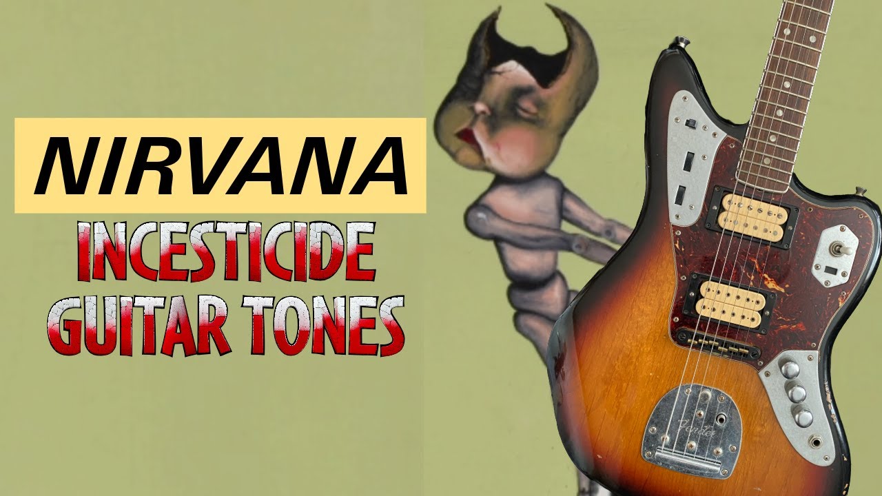 Nirvana Incesticide Guitar Tones | Amp & Pedal Settings
