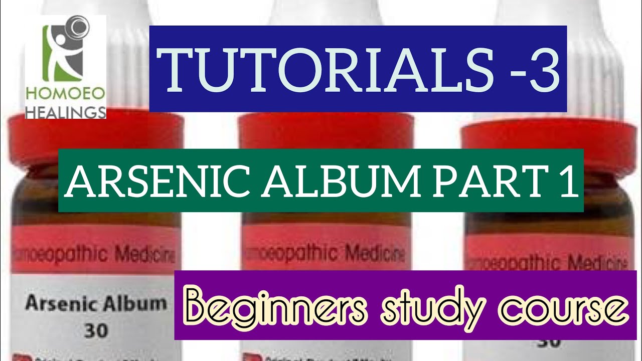 | TUTORIALS-3 | STUDY OF MEDICINE | ARSENIC ALBUM | DR NEELAM AVTAR SINGH | Video 63