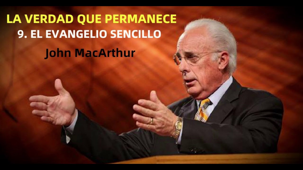 EL EVANGELIO SENCILLO - John MacArthur