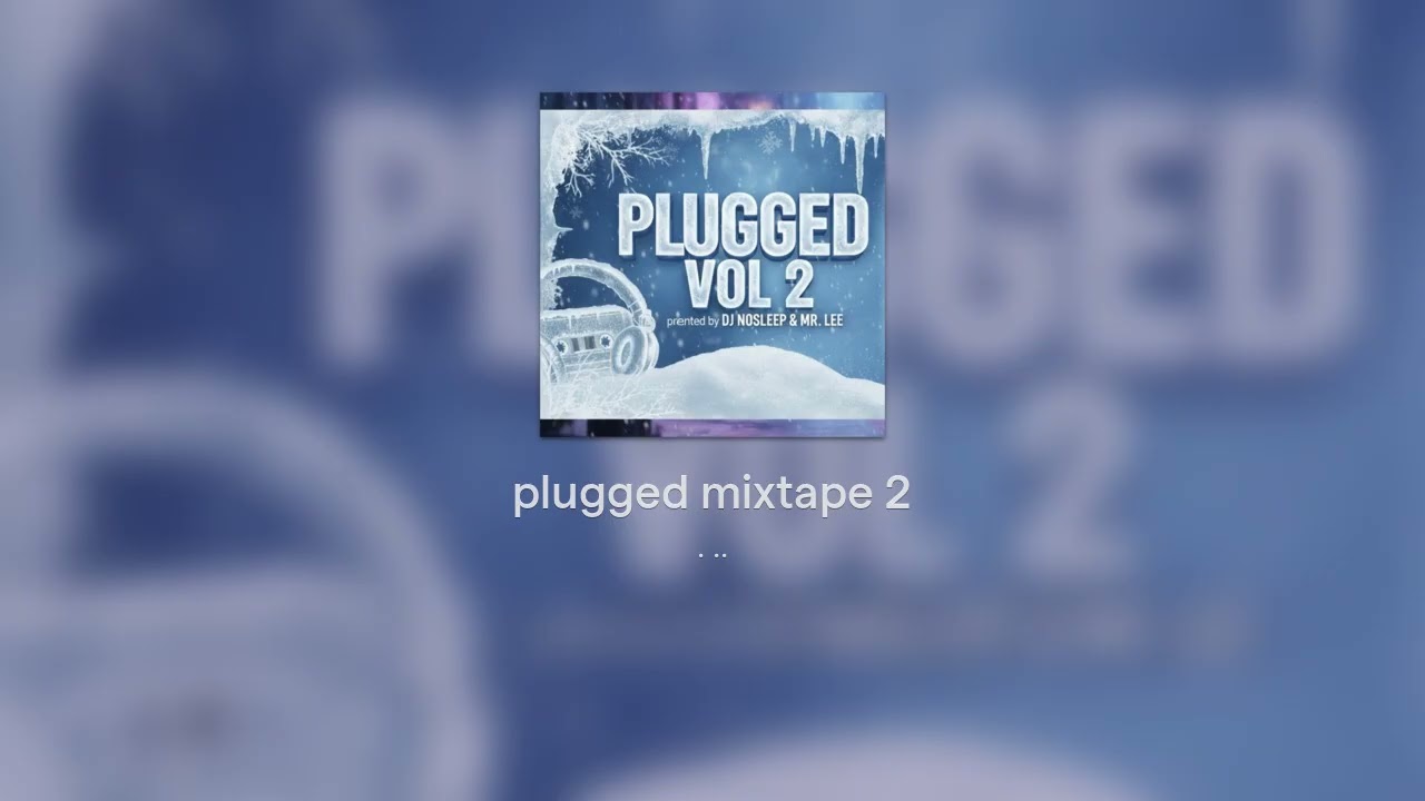 plugged mixtape 2