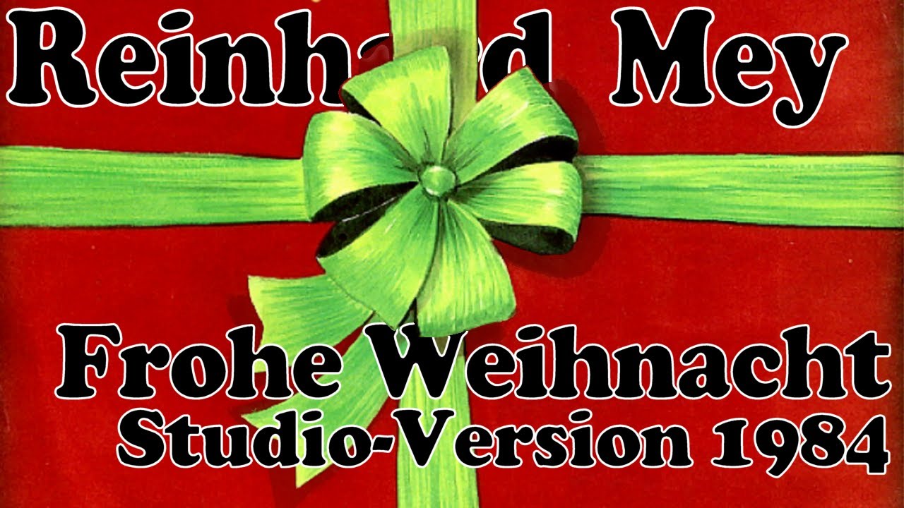 REINHARD MEY - Frohe Weihnacht - STUDIO-Version 1984 - mit Songtext