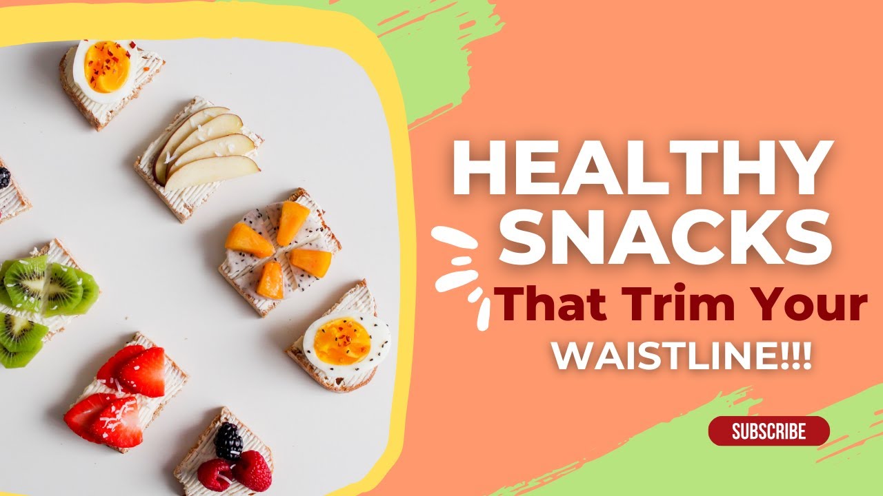 Snack Smart, Lose Weight: Satisfying Snacks That Trim Your Waistline | SKIP's Guide