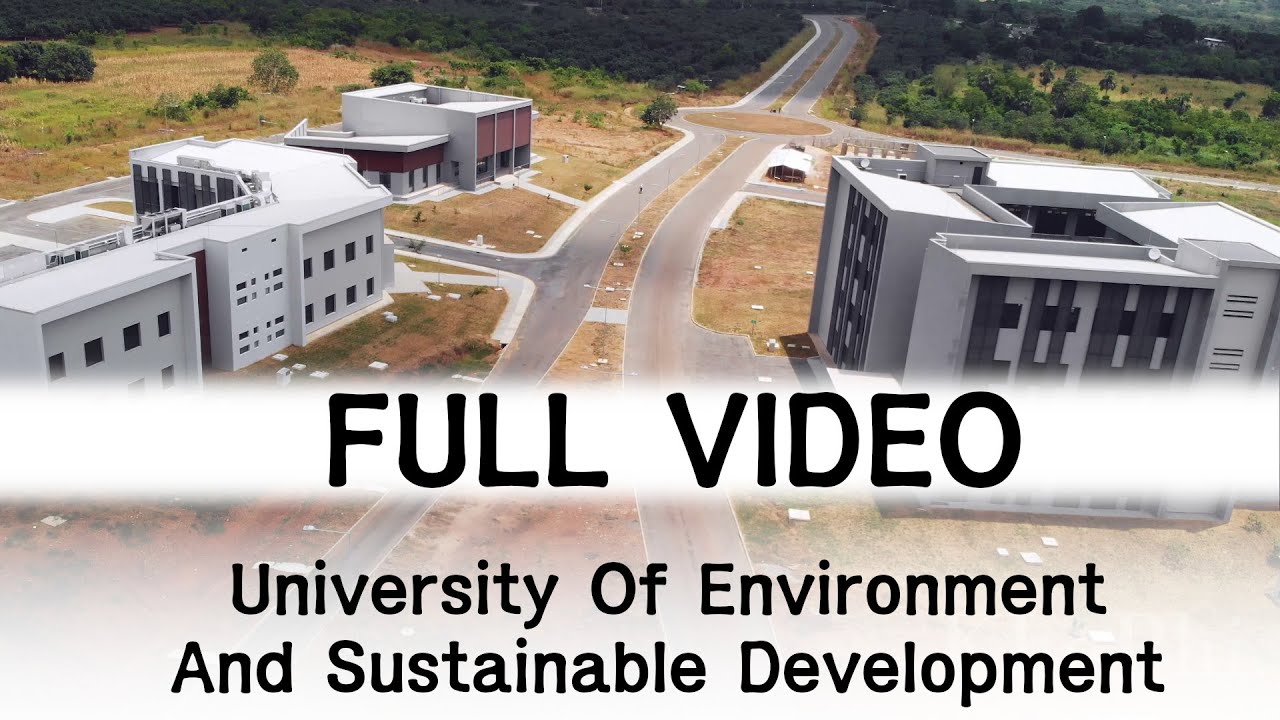Full Video - University of Environment and Sustainable Development as at August 16 2020