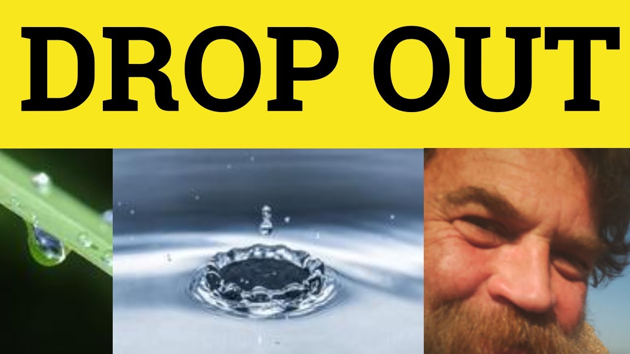 🔵 Drop Out - Drop Out Meaning - Drop Out Examples - Phrasal Verbs