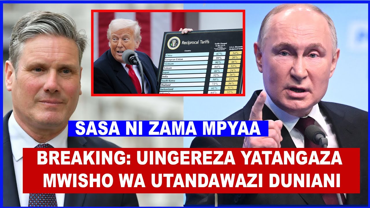 PUTINI NI HATARI, ULAYA TUMBO JOTO UINGEREZA YATANGAZA MWISHO WA UTANDAWAZI KISA USHURU WA MAREKANI