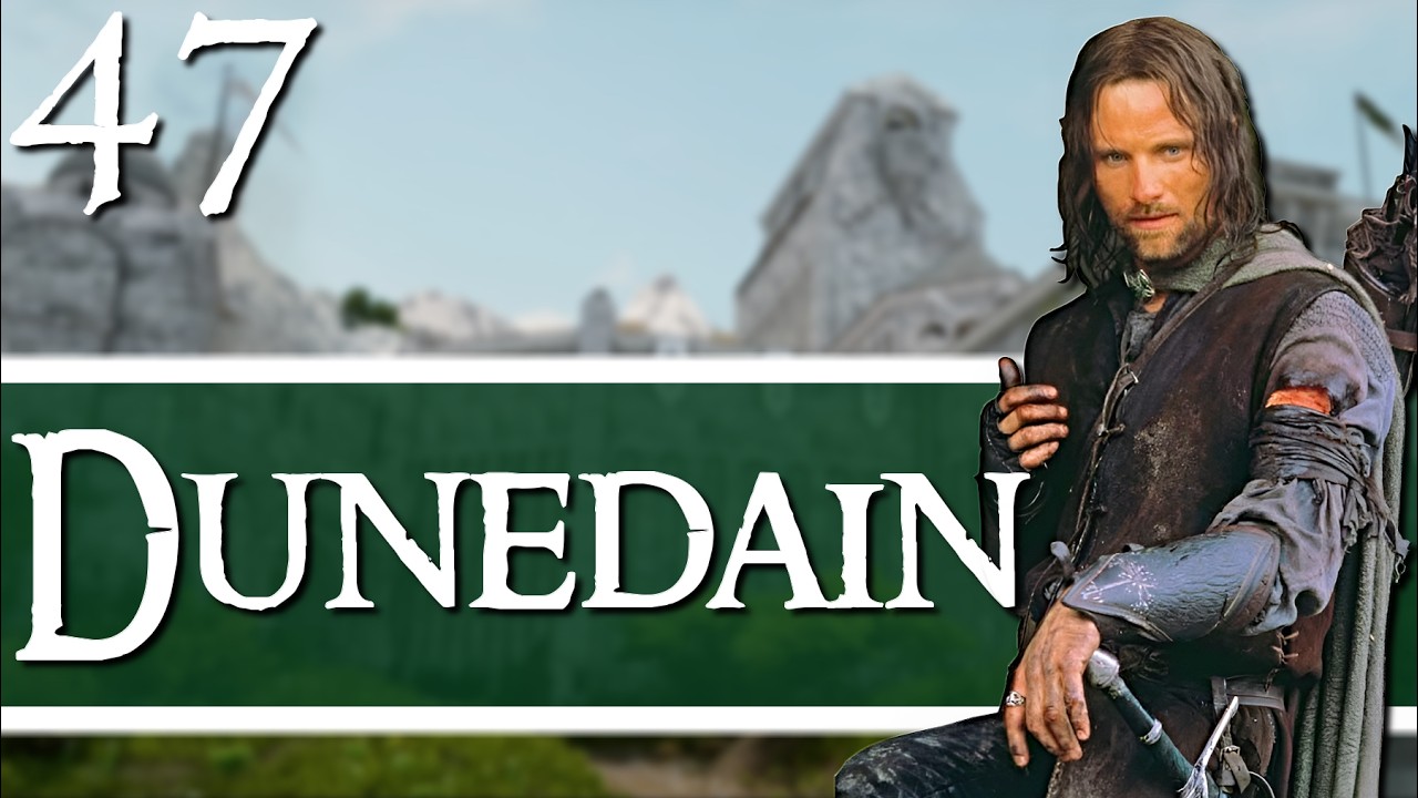 LIBERATION SQUAD! Third Age: Total War - [ DaC EUR ] - Dunedain - Episode 47