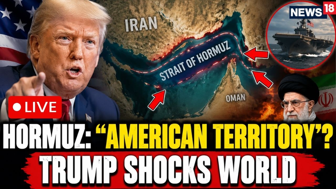 US-Iran War News LIVE: Trump Calls Strait Of Hormuz &lsquo;American Territory&rsquo; | Iran Tensions Rise | N18G