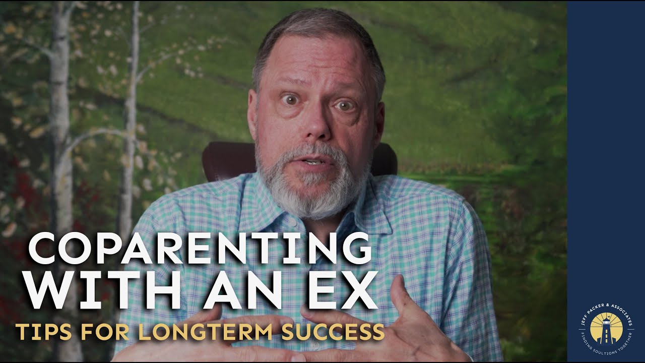 Successful Co-Parenting with an Ex | Mental Fitness | Jeff Packer RSW