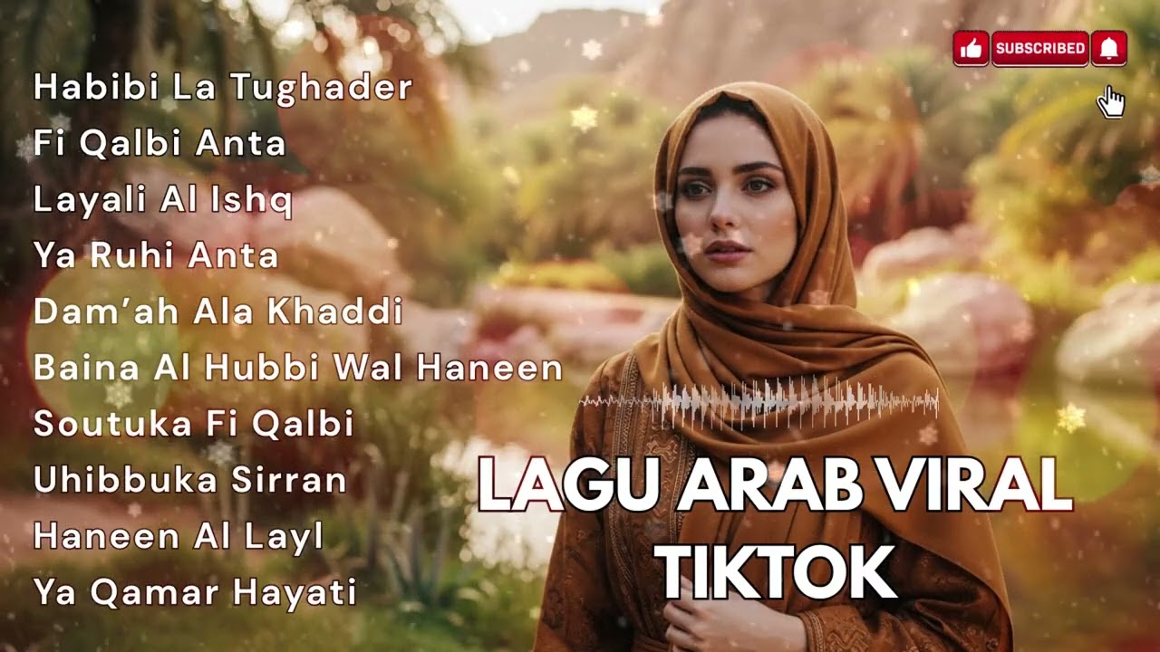 ARABIC SOUNGS ROMANTIS VIRAL TIKTOK FULL ALBUM 2026 BIKIN CANDU & BAHAGIA VIBES RAMADHAN!