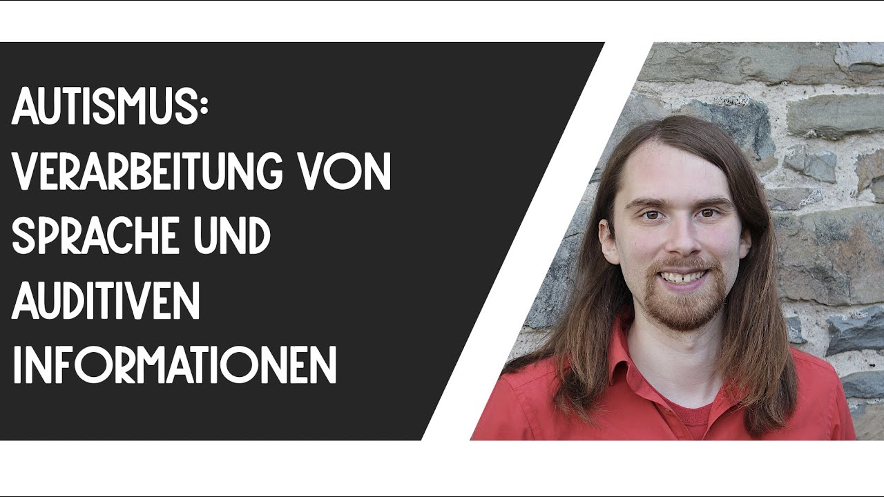Autismus: Verarbeitung von Sprache und auditiven Informationen