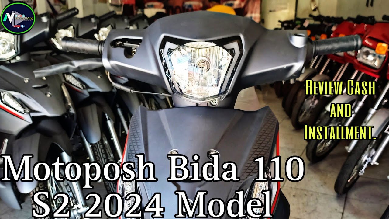 Motoposh Bida 110 S2 2024 Review Cash and Installment.