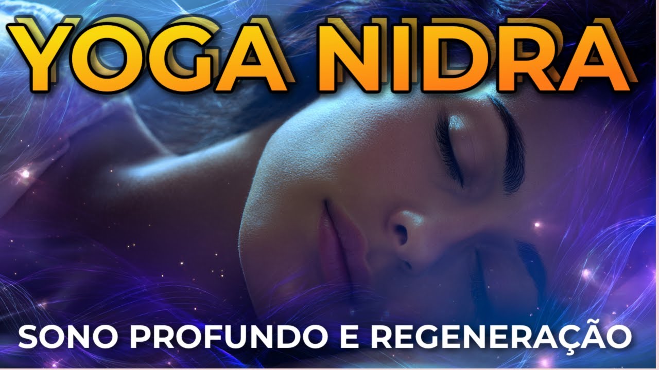 MEDITAÇÃO PARA DORMIR: REPOUSO PROFUNDO E REGENERAÇÃO (YOGA NIDRA)