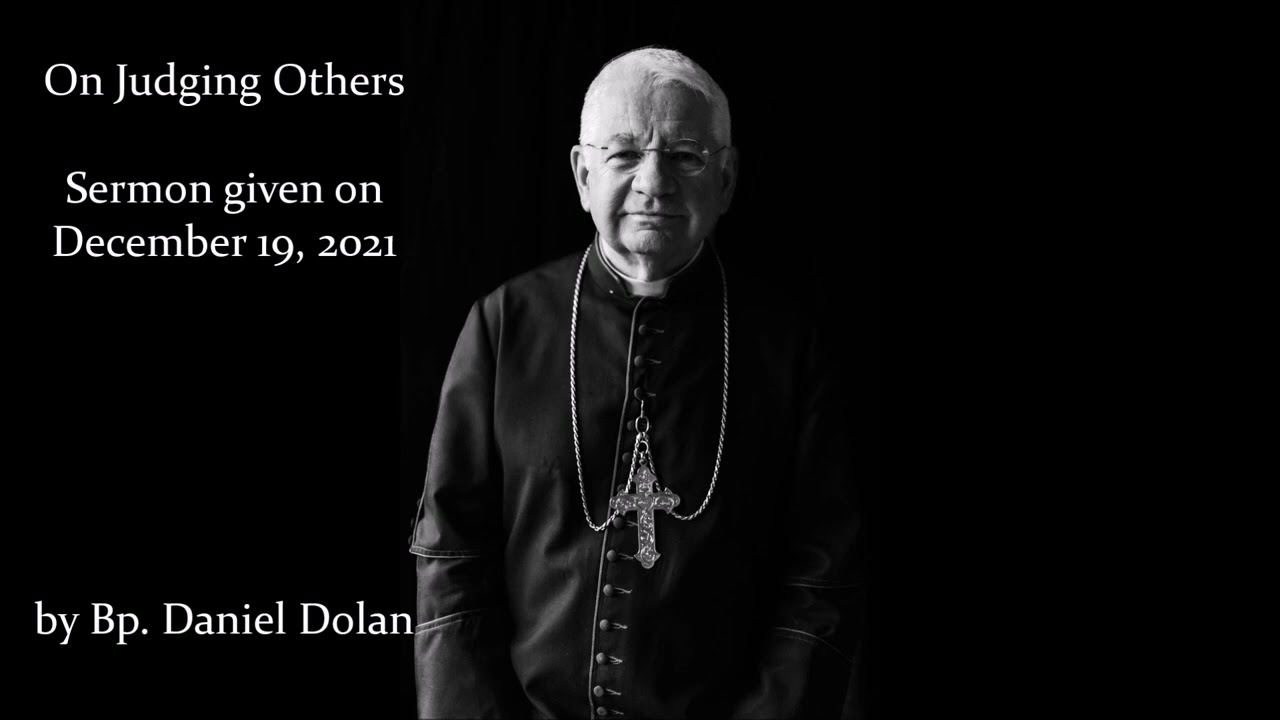 On Judging Others, by Bp. Daniel Dolan (Traditional Catholic Sermon)