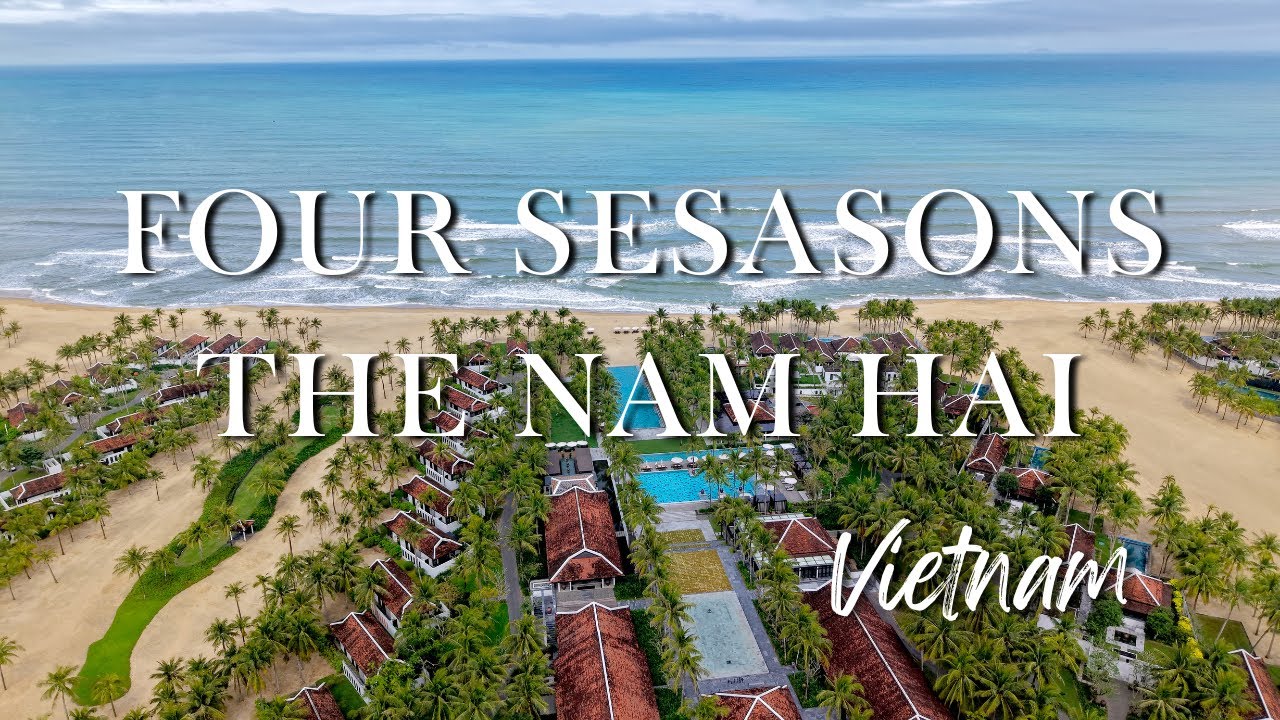 FOUR SEASONS NAM HAI VIETNAM 2025: Secluded Luxury Escape by Hoi An’s Coast, Vietnam (4K)
